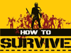 Обзор How to Survive