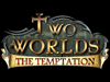 Two Worlds: The Temptation. Улучшенное продолжение