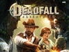 Второй трейлер из трех к игре Deadfall Adventures