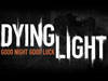 Завтра поклонников Dying Light ждет что-то особенное